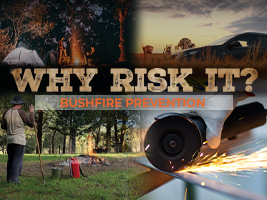 Why risk it? Bushfire prevention